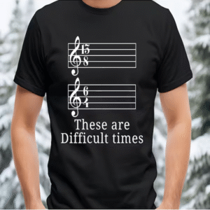 Musician Shirt "These Are Difficult Times"