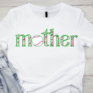 Mother Baseball Mom Shirt